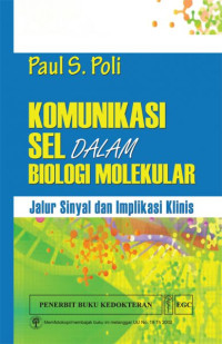 Image of Komunikasi Sel dalam Biologi Molekular: jalur sinyal dan implikasi klinis