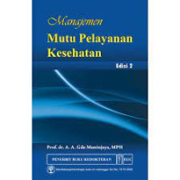 Image of Manajemen Mutu Pelayanan Kesehatan; Edisi 2