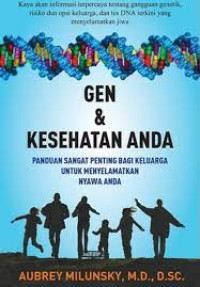 Image of Gen & Kesehatan Anda: panduan sangat penting bagi keluarga untuk menyelamatkan nyawa anda
