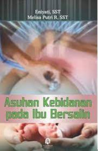 Image of Asuhan Kebidanan pada Ibu Bersalin