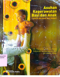 Image of Asuhan Keperawatan Bayi dan Anak (Untuk Perawat dan Bidan)