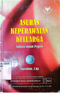 Image of Asuhan keperawatan Keluarga; Aplikasi Dalam Praktik