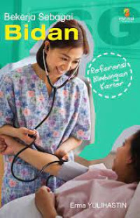 Image of Bekerja Sebagai Bidan : Referensi Bimbingan Karier