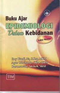 Image of Buku Ajar Epidemiologi dalam Kebidanan Edisi Revisi