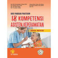 Image of Buku Panduan Praktikum 18 Kompetensi Asisten Keperawatan