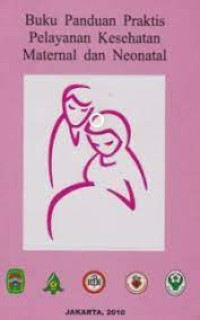 Image of Buku Panduan Praktis Pelayanan Kesehatan Maternal dan Neonatal