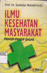 Image of Ilmu Kesehatan Masyarakat :Prinsip-Prinsip Dasar