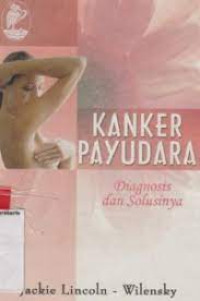 Image of Kanker Payudara : Diagnosis dan Solusinya