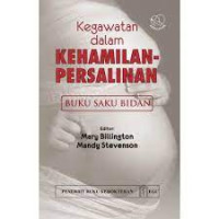 Image of Kegawatan dalam Kehamilan - Persalinan : Buku Saku Bidan