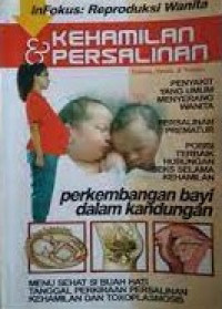 Image of Kehamilan & Persalinan Infokus : Reproduksi Wanita