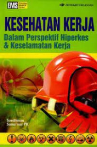 Image of Kesehatan Kerja Dalam Perspektif Hiperkes & Keselamatan Kerja