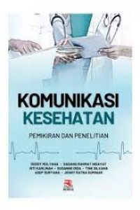 Image of Komunikasi Kesehatan; Pemikiran dan Penelitian