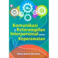 Image of Komunikasi & Keterampilan Interpersonal dalam Keperawtan