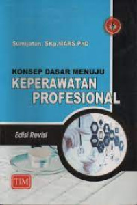 Image of Konsep Dasar Menuju Keperawatan Profesional