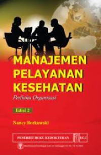Image of Manajemen Pelayanan Kesehatan Perilaku Organisasi