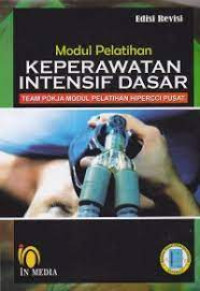 Image of Modul Pelatihan Keperawatan Intensif Dasar Edisi Revisi