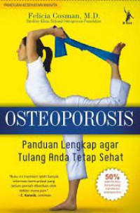 Image of Osteoporosis : Panduan Lengkap agar Tulang Anda Tetap Sehat