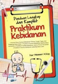 Image of Panduan Lengkap dan Komplet Praktikum Kebidanan