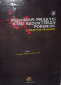 Image of Pedoman Praktis Ilmu Kedokteran Forensik Bagi Praktisi Hukum