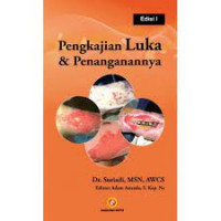 Image of Pengkajian Luka & Penanganannya Edisi 1