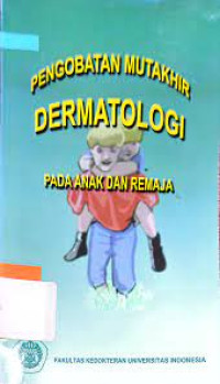 Image of Pengobatan Mutakhir Dermatologi pada Anak dan Remaja