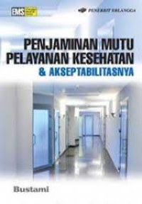 Image of Penjaminan Mutu Pelayanan Kesehatan & Akseptabilitasnya