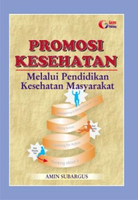 Image of Promosi Kesehatan: Melalui Pendidikan Kesehatan Masyarakat