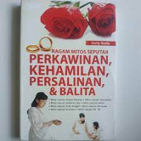 Image of Ragam Mitos Seputar Perkawinan, Kehamilan, Persalinan, & Balita