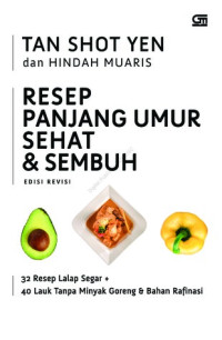Image of Resep panjang umur, sehat, & sembuh : 32 resep lalap segar + 40 lauk tanpa minyak goreng & bahan rafinasi