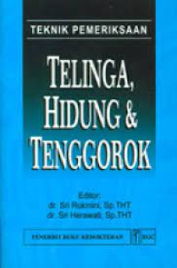 Image of Teknik Pemeriksaan Telinga, Hidung & Tenggorok