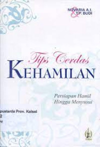 Image of Tips Cerdas Kehamilan : Persiapan Hamil Hingga Menyusui