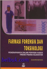 Image of Farmasi Forensik dan Toksikologi: penerapannya dalam penyidik kasus tindak pidana kejahatan